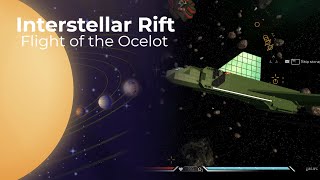 Interstellar Rift: Episode 7 [Special Feature] Flight of the Ocelot