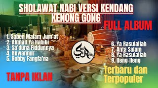 Sholawat Nabi Versi Kendang Kenong Gong Full Album–Sholawat Nabi Cocok Untuk Cek Sound Bass Glerr