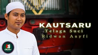 KAUTSARU TELAGA SUCI Ridwan Asyfi Fatihah Indonesia