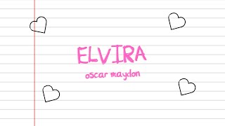 Elvira - Oscar Maydon, Gabito Ballesteros, Chino Pacas (Letra/Lyrics)