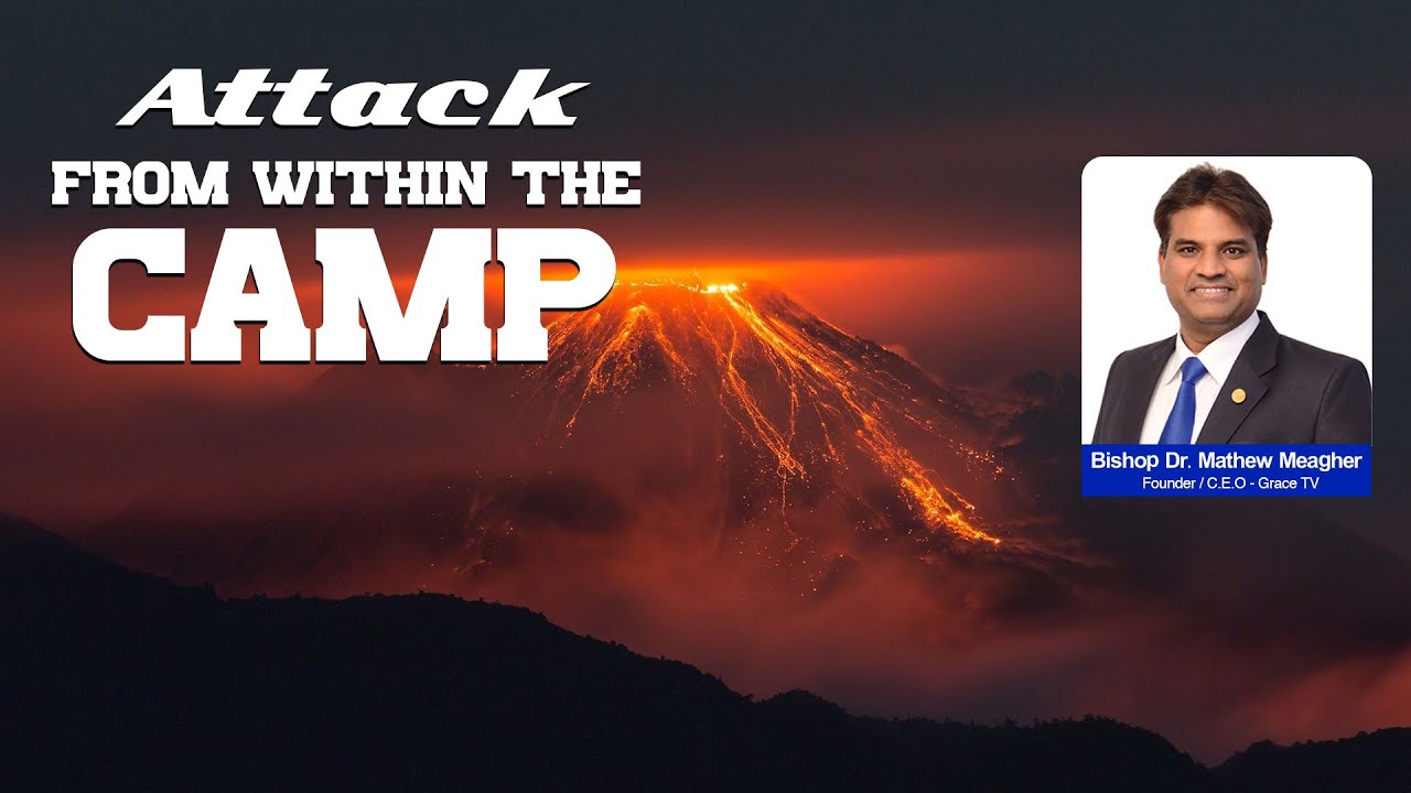 Attack from Within the Camp | +++ Bishop Dr. Mathew Meagher | The Jesus Way India.