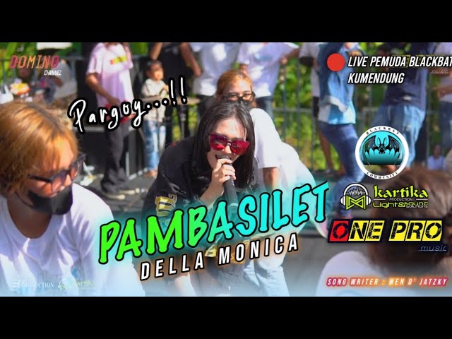 PAMBASILET(Dua Tahun Ngana sa Tinggal) - DELA MONICA | ONE PRO Live Pemuda Blackbat Kumendung /cover class=