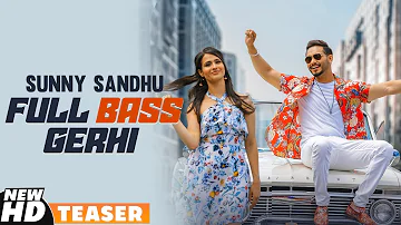 Teaser | Full Bass Gerhi | Sunny Sandhu | Releasing On 23rd Oct 2019 | Speed Records