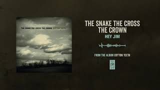 Watch Snake The Cross The Crown Hey Jim video