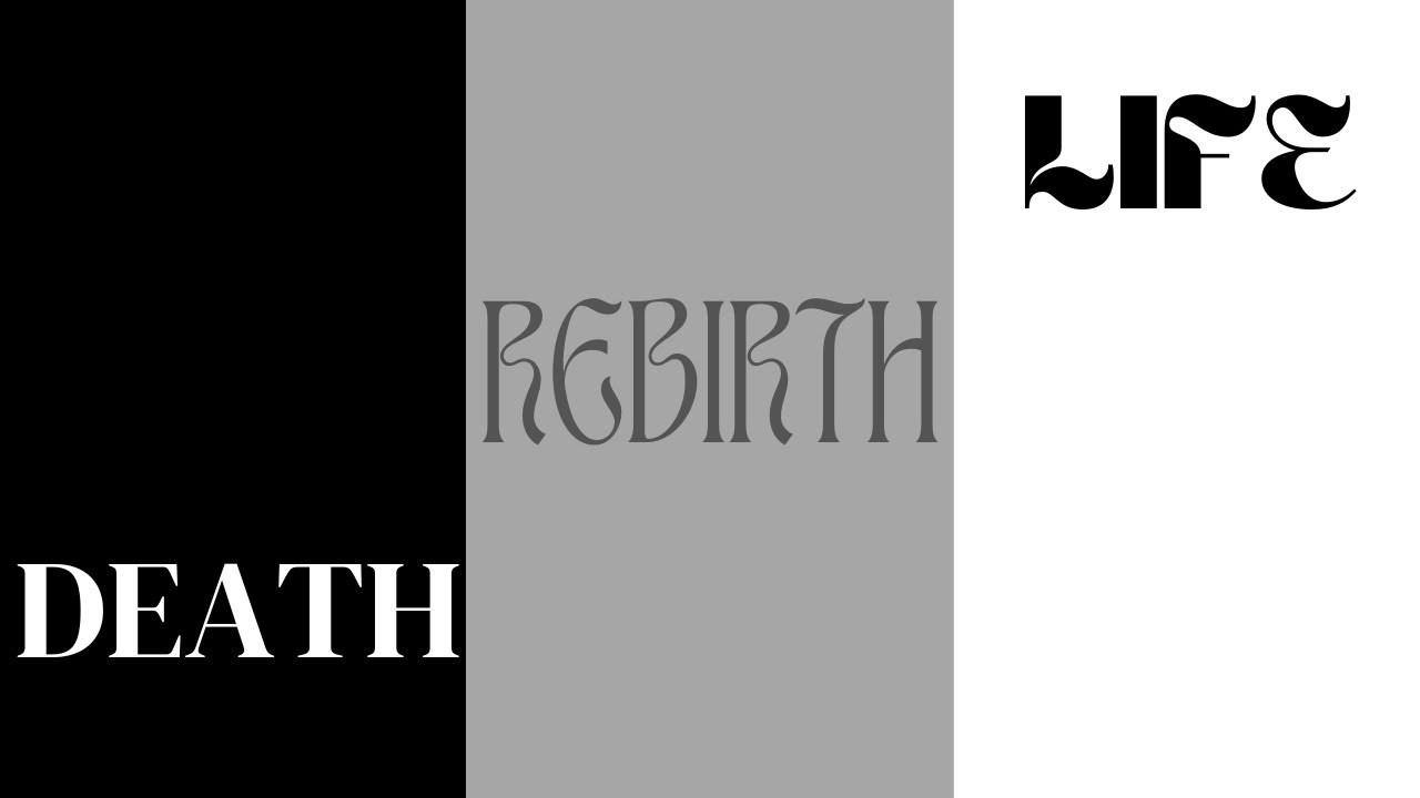 Death.Rebirth.Life - YouTube