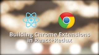 Building Chrome Extensions in React+Redux with GoGuardian