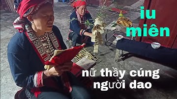 Lễ cúng huyền bí của nữ thầy cúng người dao đỏ.iu mien