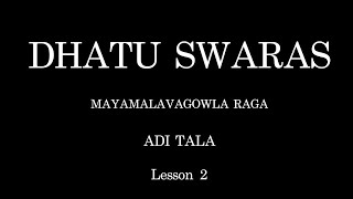 Dhatu Swaras Lesson- 2 | Mayamalavagaowla Raga|