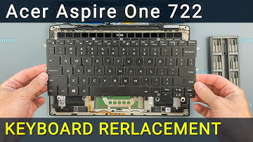 Acer Aspire One 722 Keyboard Replacement | Step‑by‑Step DIY Guide