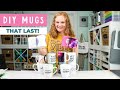 DIY Mugs: Which Lasts Longest? Which are Dishwasher Safe?