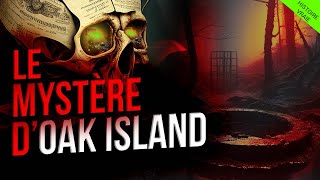 Histoire Vraie : Le MYSTÈRE d'OAK ISLAND (L'île aux Chênes)