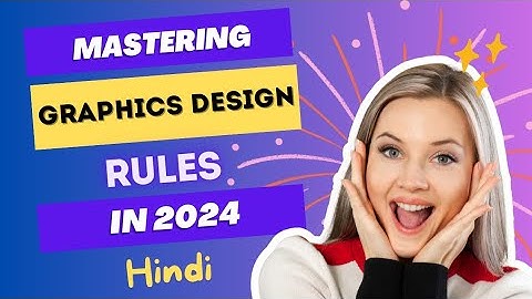 Mastering Design: Essential Principles Every Designer Should Know | Skills for Youth