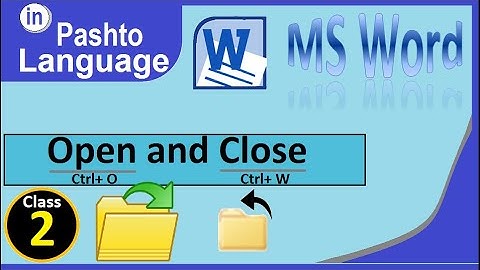 MS Word Tutorial Open and Close in Pashto Class - 2 | winword Open and Close in Pashto