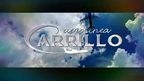 Aerolínea Carrillo ( vídeo oficial)