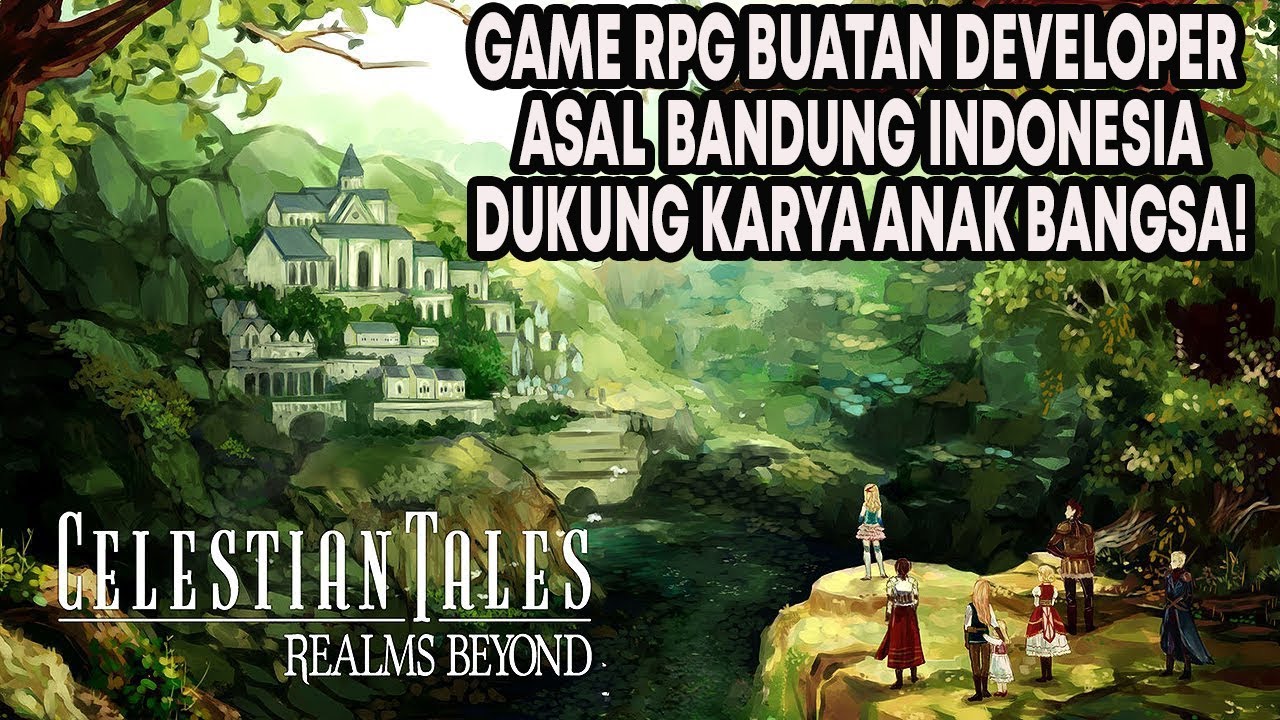 Game RPG Buatan Developer Bandung Indonesia - Celestian Tales Realms ...