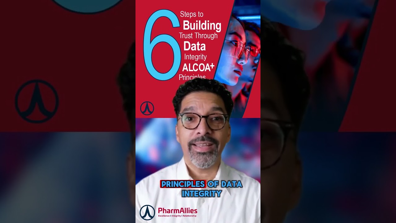 Discover the 6 Steps to Building Trust Through Data Integrity ALCOA+