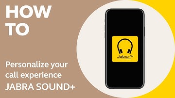 Jabra Sound+ App: How to personalize your call experience | Jabra Support