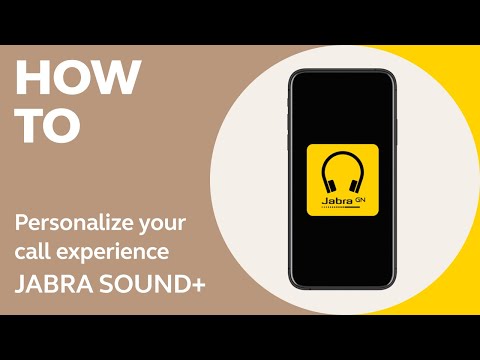 Jabra Sound+ App - Personalize Call Experience
