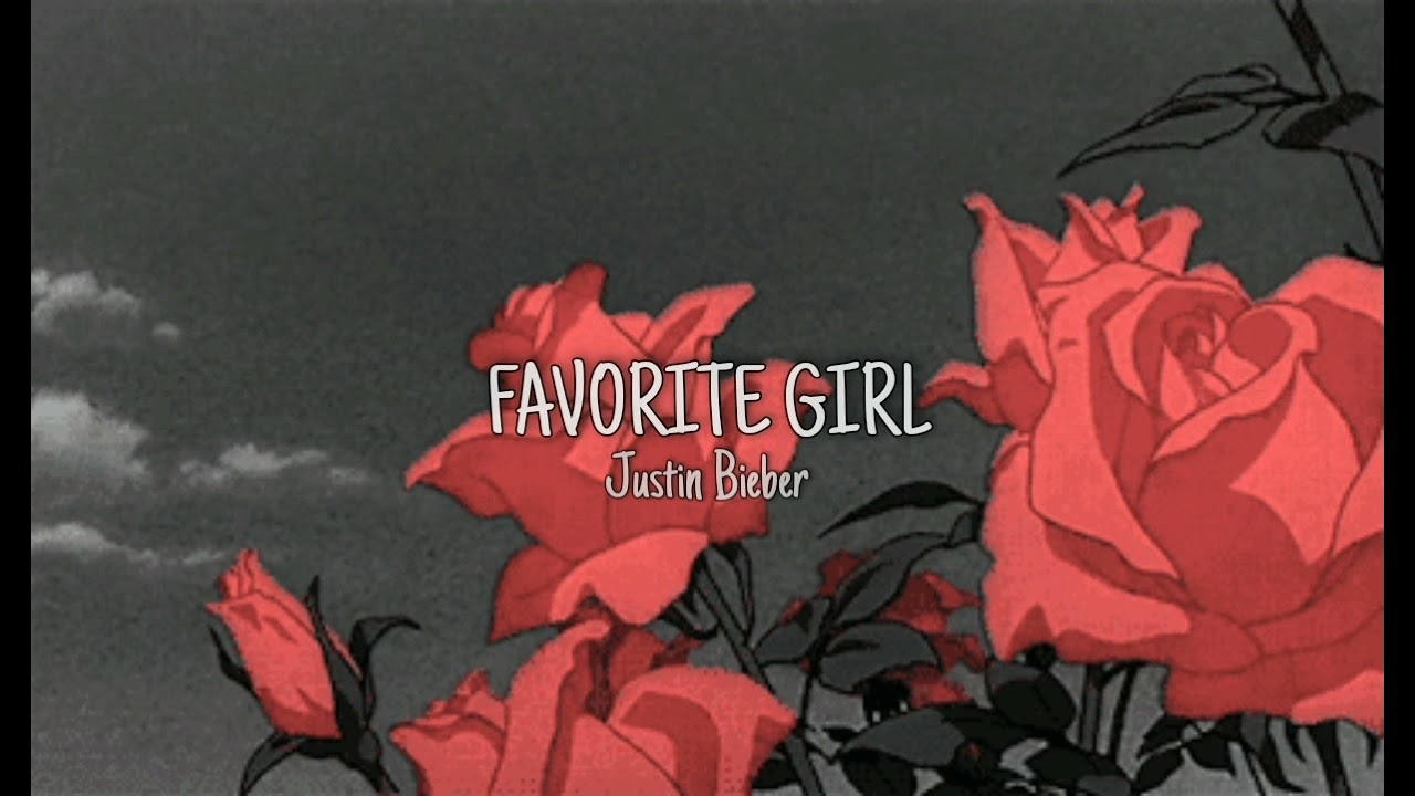Favorite Girl - Justin Bieber (slowed+reverb)