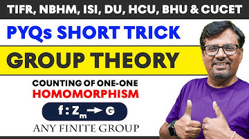 Group Theory | Counting of one-one Homomorphism from f: Zm To G | PYQs & Short Trick By Gp sir