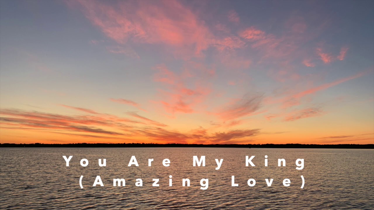 You Are My King (Amazing Love) Christian Cover YouTube