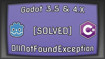 Godot C# 4.3 / Godot 3.5 C# - [SOLVED] DllNotFoundException | Fix DLL Not Found Exception | Windows