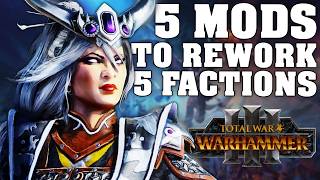 5 Rework Mods for Faction that NEED It | Total War Warhammer 3