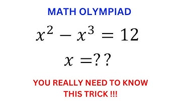A Very Nice Math Olympiad Question | How to solve x^2-x^3=12 | Algebra
