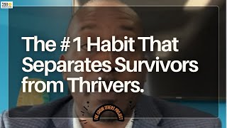 The #1 Habit That Separates Entrepreneurs Who Thrive Vs. Survive