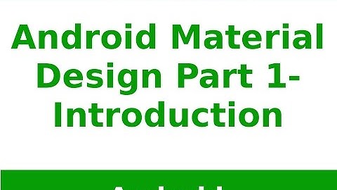 Android Tutorial 2019 - Android Material Design Introduction for Beginners Part - 1