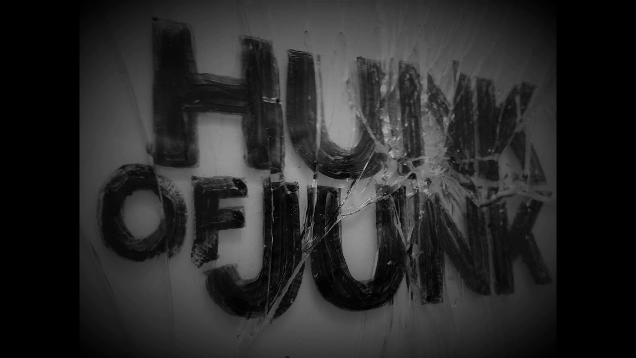 Hunk of Junk - Always on the run