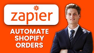 NEW! How to Automate Shopify Orders with Zapier (2025) ⚡ | Guide to Streamlined Order Management Net Worth