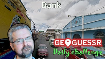 Geoguessr Daily Challenge - NMPZ November Challenge - I Know I Have Seen This Bank Before