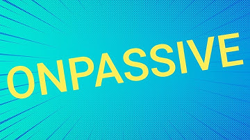 Global launch of the #ONPASSIVE Ecosystem