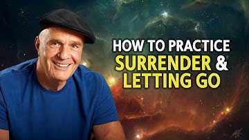 Wayne Dyer Shares How To Practice Letting Go & Surrendering In What You Do