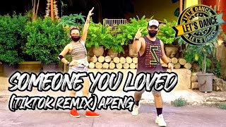 Someone You Loved (TIKTOK REMIX) APENG | Zumba | Joan and Ernest | Dance Fitness