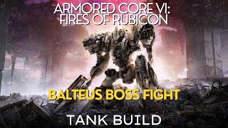 ARMORED CORE IV | Balteus Boss Fight + Tank Build