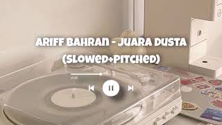 Ariff Bahran - Juara Dusta (Slowed+Pitched)