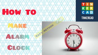 How to Make a Alarm Clock ⏰ in TinkerCad || Easy Method ✅✅✅ || Certified screenshot 2