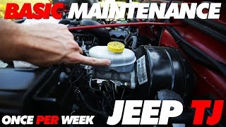 Simple Jeep TJ Maintenance | Once Per Week
