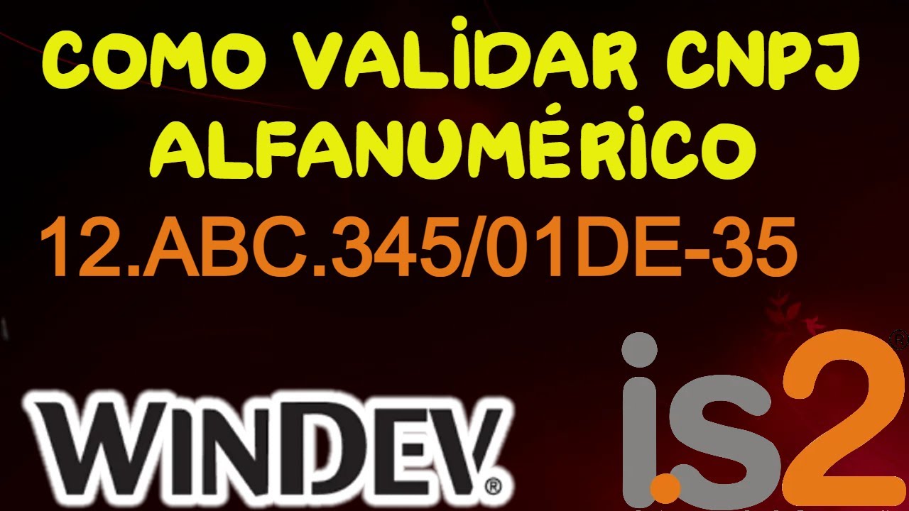Como Validar CNPJ Alfanumérico - Tutorial Windev