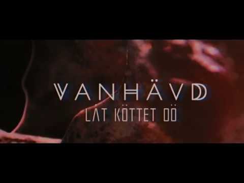 Vanhävd - Låt köttet dö (Official Lyric Video)