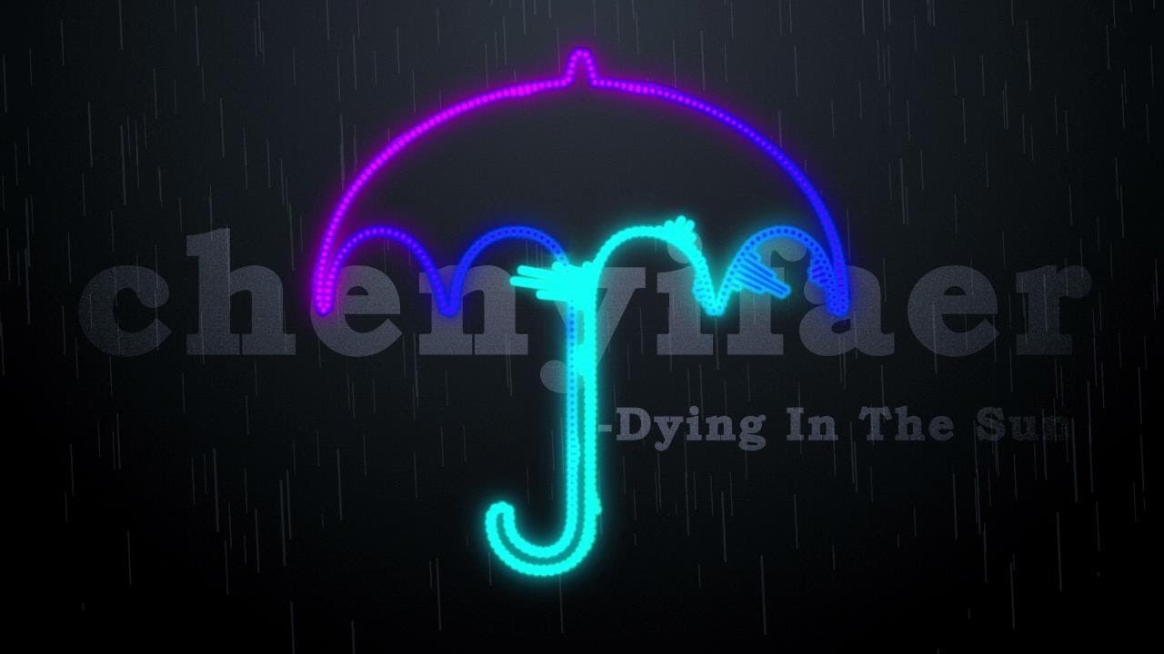 Dying In The Sun --chenyifaer