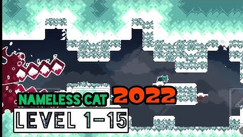 Nameless Cat 2022 Level 1-15 The Gate Android/iOS Gameplay/Walkthrough