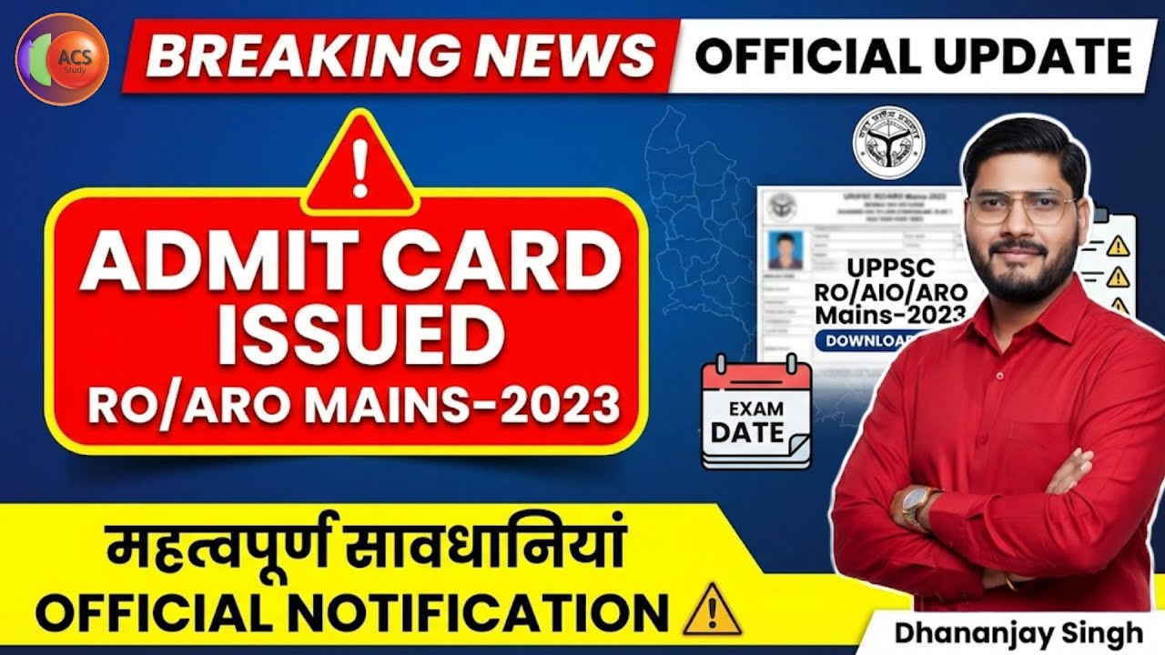 RO/ARO Mains-2023 Admit Card जारी! | Official Notice | Exam Day Instructions | Dhananjay Singh