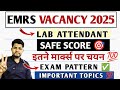 EMRS LAB ATTENDANT CUT OFF 2025 | Tier 1 Exam ✓ EXAM PATTERN 🔴 EMRS LAB ATTENDANT SYLLABUS 2025