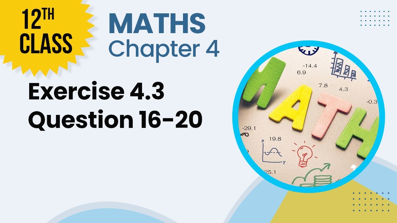12th Class Math Chapter 4 Question 16-20 - FSc Part 2 Math - Exercise 4 ...