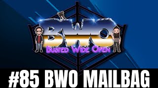 #85 BWO Mailbag