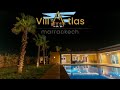 Villa Atlas Marrakech Vidéo Immobilière 4K 