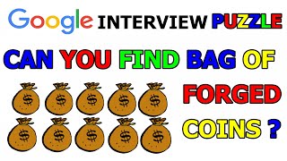Google Interview Puzzle - 10 Bags of Coin l Find Forged One